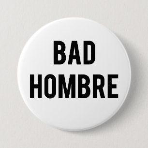 Bad Hombre button