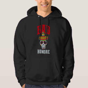 Bad Hombre Cinco De Mayo Sugar Skull Mexican Hoodie