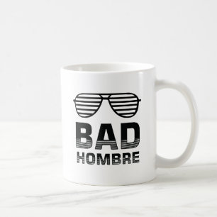 Bad Hombre Coffee Mug