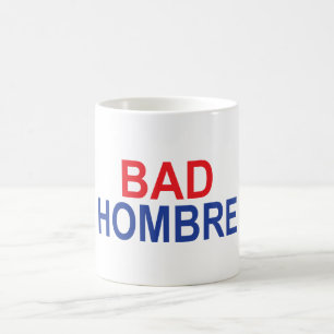 Bad Hombre Coffee Mug