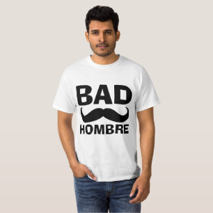 BAD HOMBRE Funny Men's T-shirts, Moustache T-Shirt