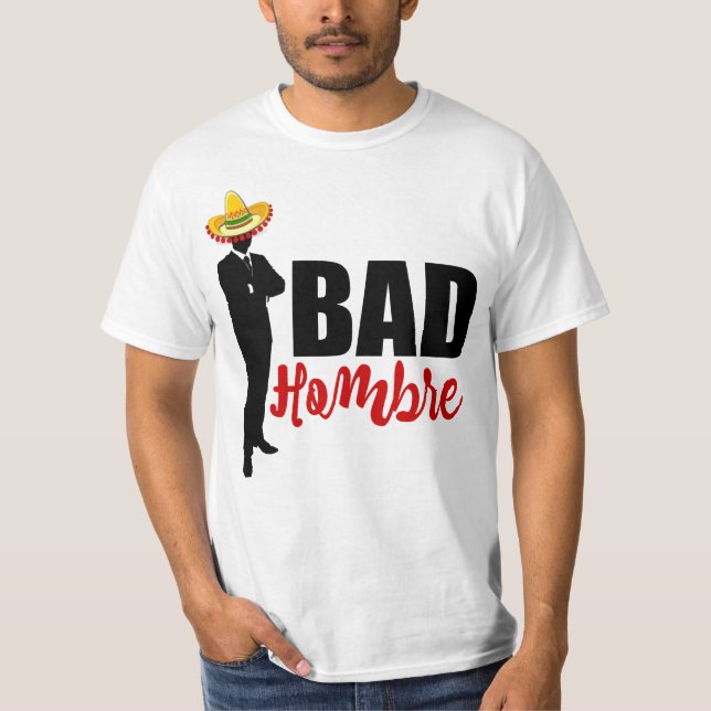 Bad Hombre Silhouette and Sombrero T-Shirt (Front)