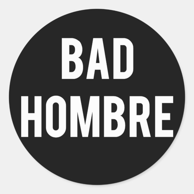Bad Hombre sticker (Front)