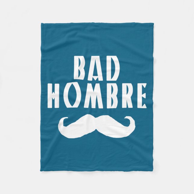 Bad Hombre With Mustache Funny Trump  Fleece Blanket (Front)