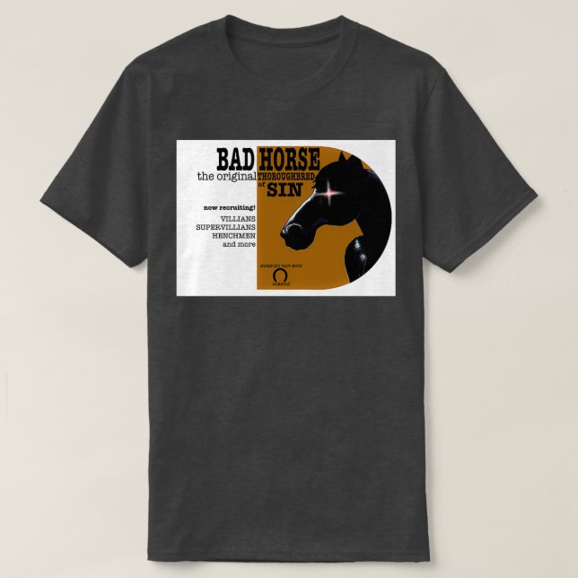 Bad Horse Recruitment T-Shirt (Design Front)