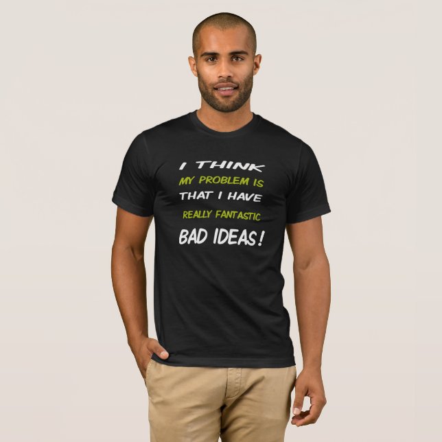 Bad Idea t shirts (Front Full)
