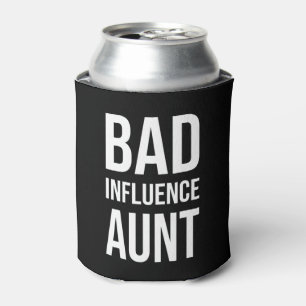 Bad Influence Aunt Can Cooler