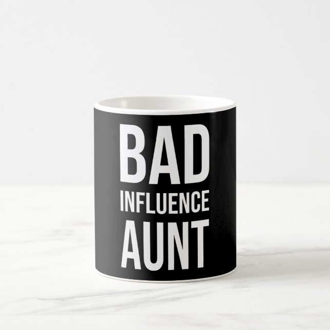 Bad Influence Aunt Coffee Mug (Center)