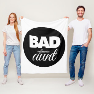 bad influence aunt, funny aunt saying fleece blanket