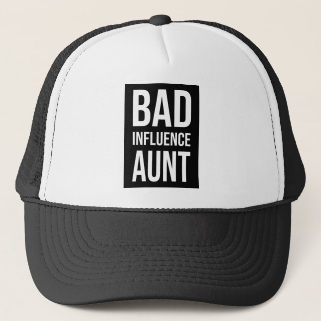 Bad Influence Aunt Trucker Hat (Front)