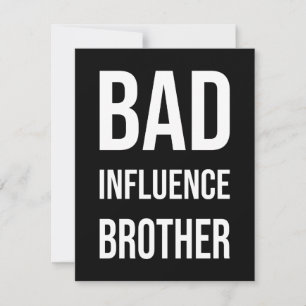 Bad Influence Brother