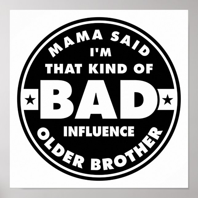Bad Influence Brother Poster (Front)