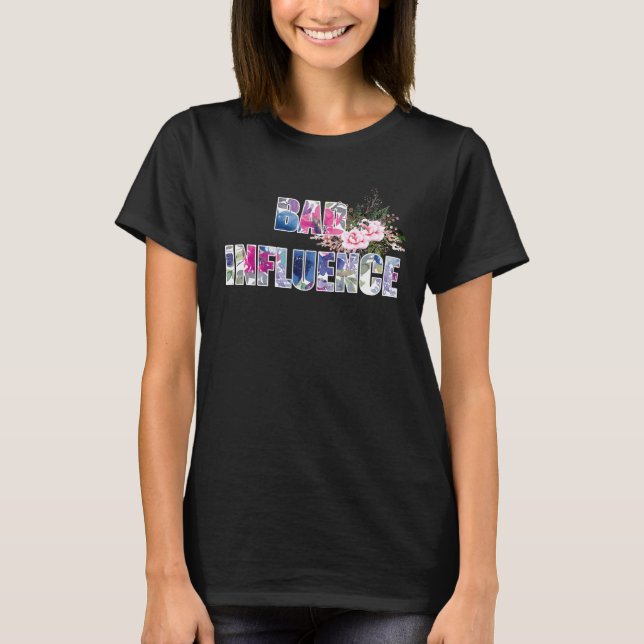 Bad Influence - Fun Floral Text Design T-Shirt (Front)