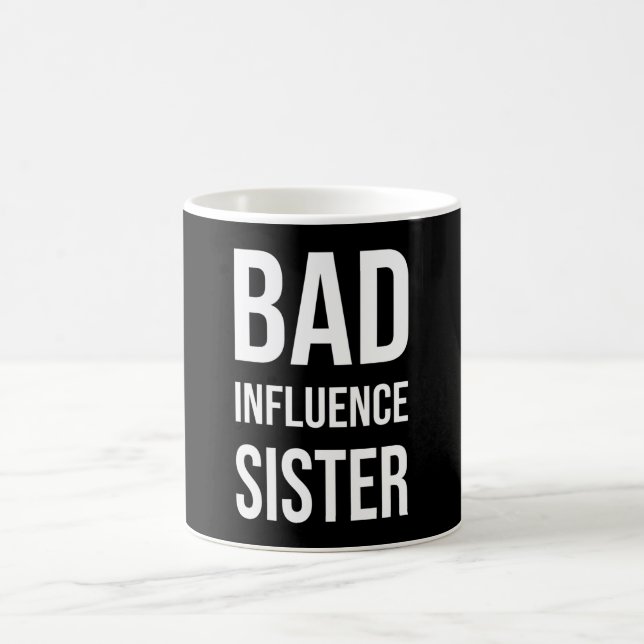 Bad Influence sister Coffee Mug (Center)