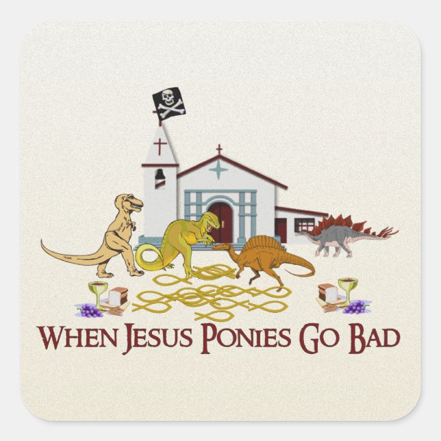 Bad Jesus Ponies Square Sticker (Front)