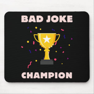 Bad Joke Champion Mouse Pad