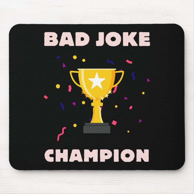 Bad Joke Champion Mouse Pad (Front)