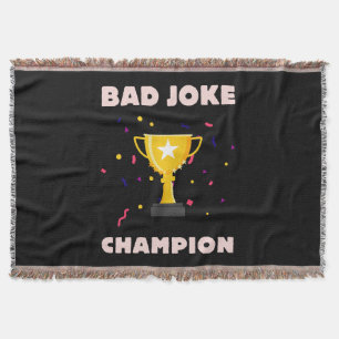 Bad Joke Champion Throw Blanket