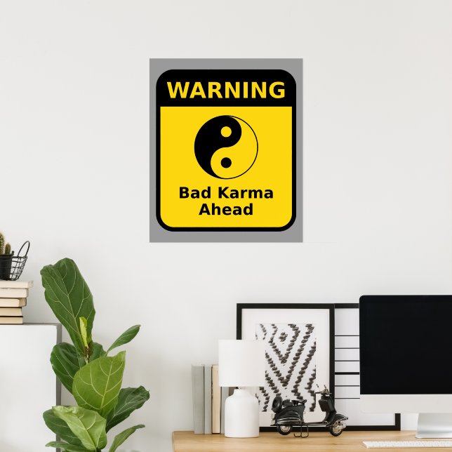 Bad Karma Warning Poster (Home Office)