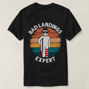 Bad Landing Expert Broken Leg Bone Injury Recovery T-Shirt