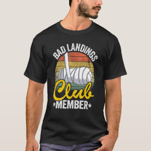 Bad Landings Club Member Broken Hand Get Well Brok T-Shirt