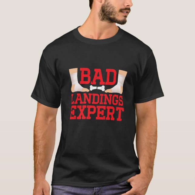 Bad Landings Expert Broken Bone T-Shirt (Front)