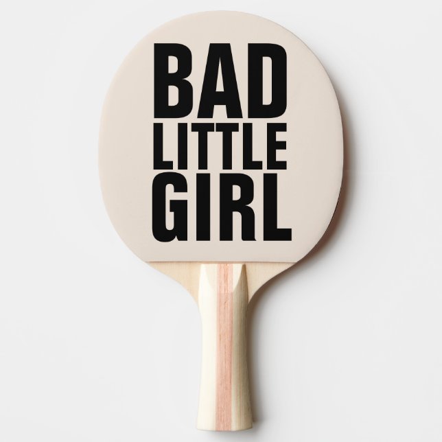 BAD LITTLE GIRL PING PONG PADDLE (Front)
