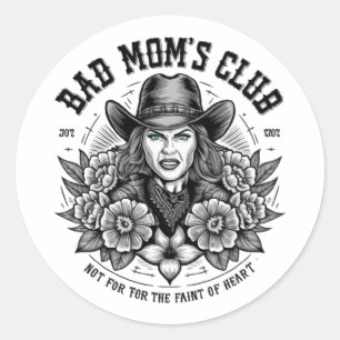 BAD MOM'S CLUB CLASSIC ROUND STICKER