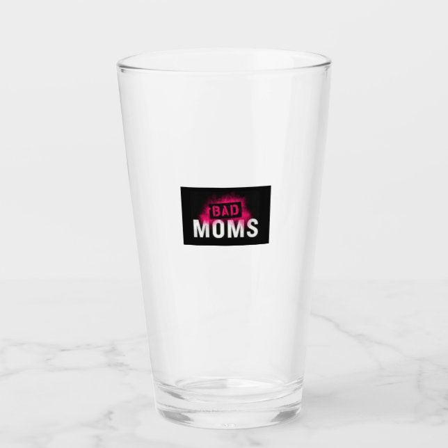 BAD MOMS Drinking Glass (Front)
