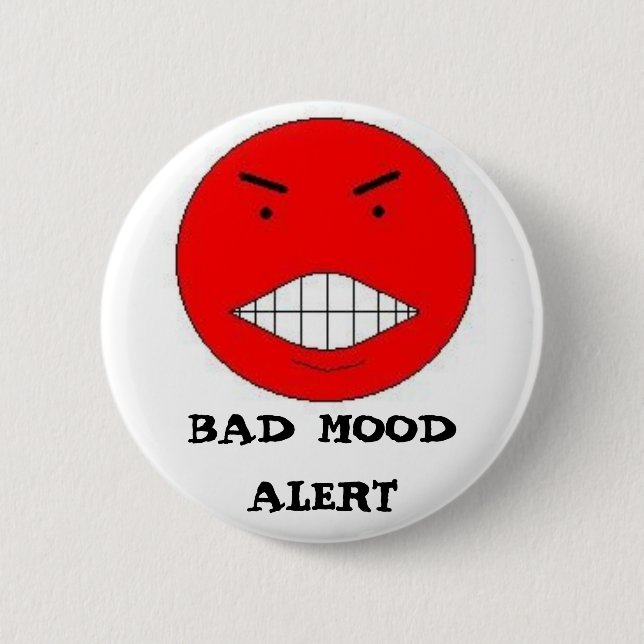 BAD MOOD ALERT 6 CM ROUND BADGE (Front)