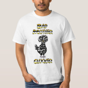 Bad Mother Clucker Funny Chicken T-Shirt