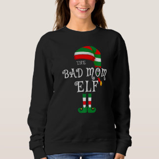 Bad Mum Elf Family Christmas Matching Pyjamas Grou Sweatshirt