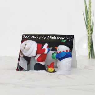 BAD, NAUGHTY, MISBEHAVING! GOOD, BE RIGHT THERE! HOLIDAY CARD