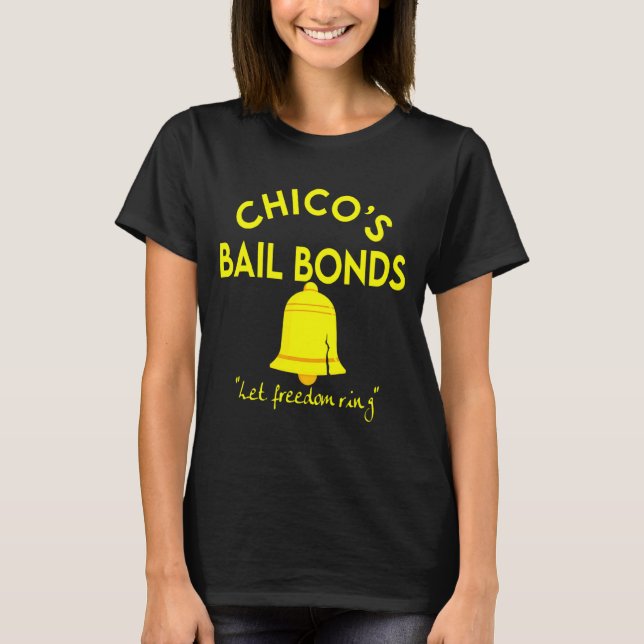 Bad News Bears Chicos Bail Bonds  T-Shirt (Front)