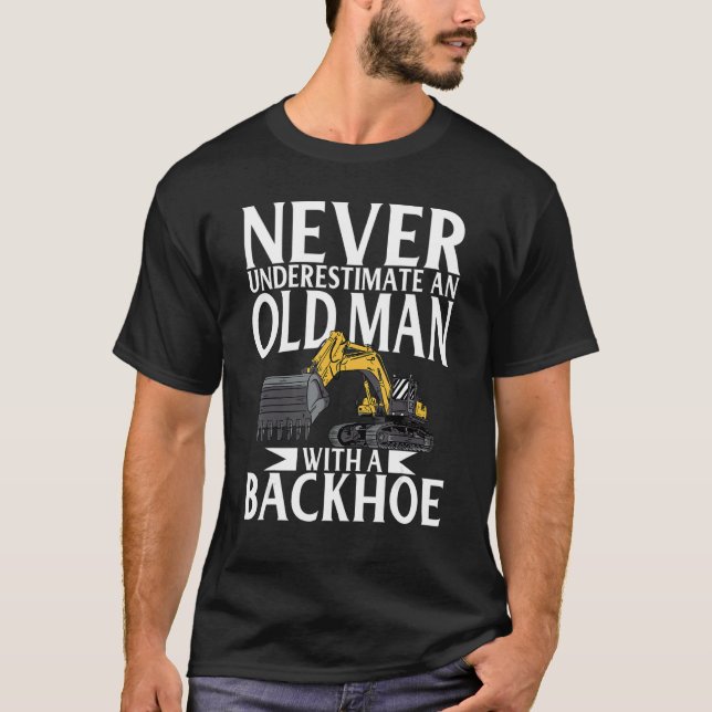 Bad Old Man   Construction Workers & Construction  T-Shirt (Front)