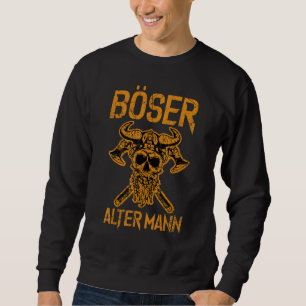 Bad old man skull Viking Valhalla Sweatshirt