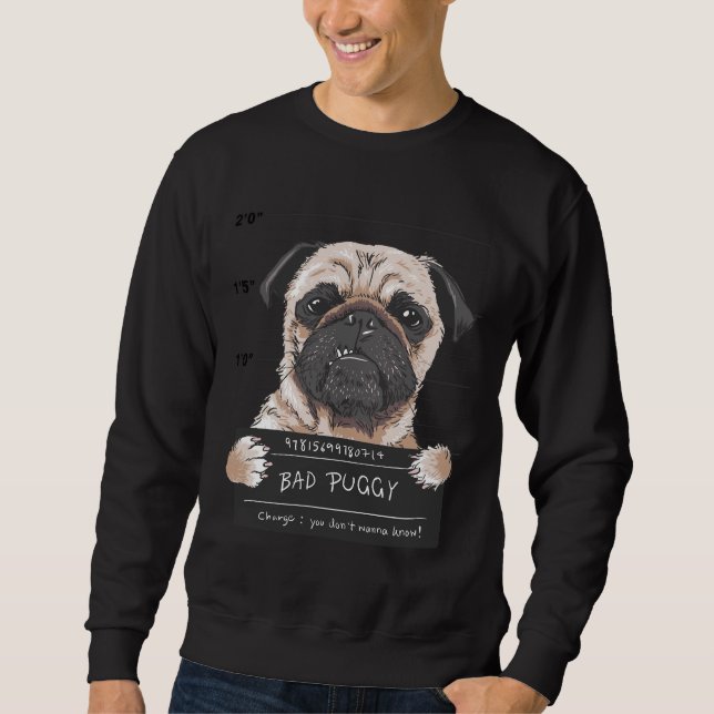 Bad Pug Classic T-Shirt 38 Sweatshirt (Front)