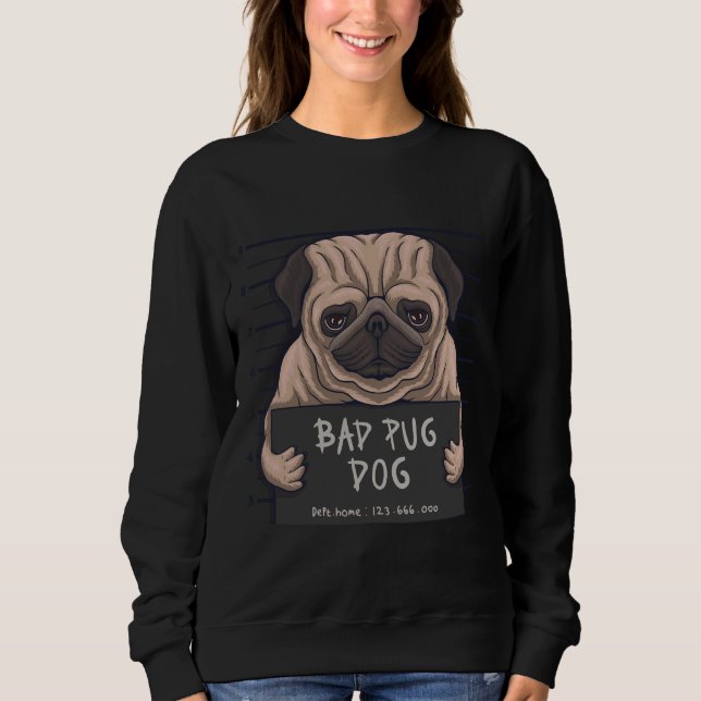 BAD PUG DOG Essential T-Shirt 597 Sweatshirt (Front)