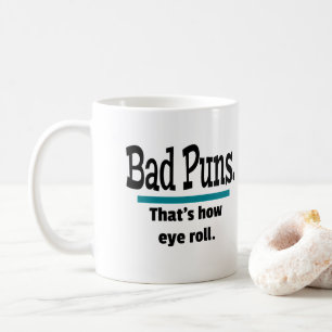 Bad Puns Eye Roll Funny Coffee Mug