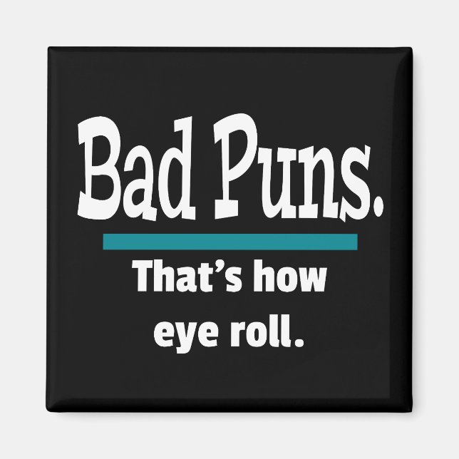 Bad Puns Eye Roll Funny Magnet (Front)