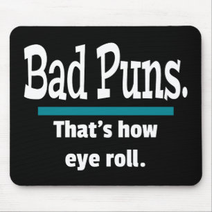 Bad Puns Eye Roll Funny Mouse Pad