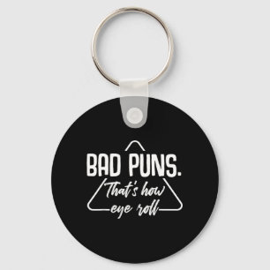 Bad Puns Thats How Eye Roll Funny Humour Sarcastic Key Ring