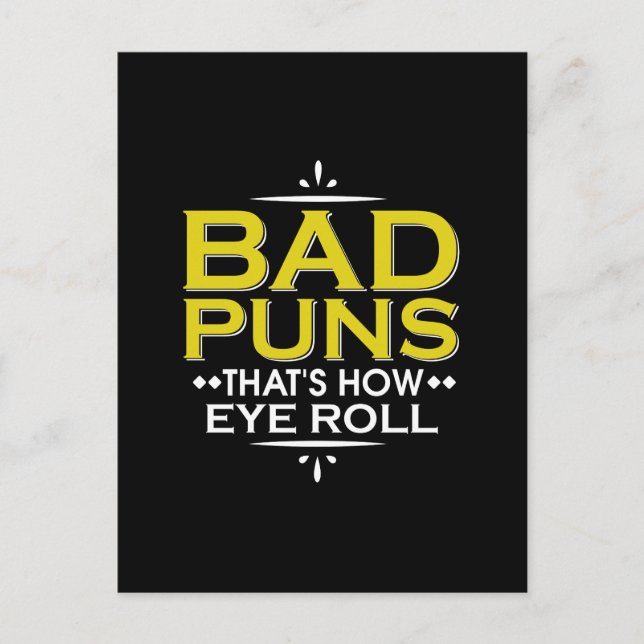 Bad Puns, That's How Eye Roll Funny Pun Postcard (Front)