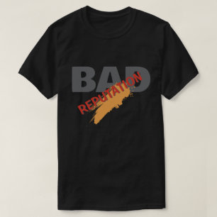 Bad Reputation / Minimalist Modern Plain  T-Shirt