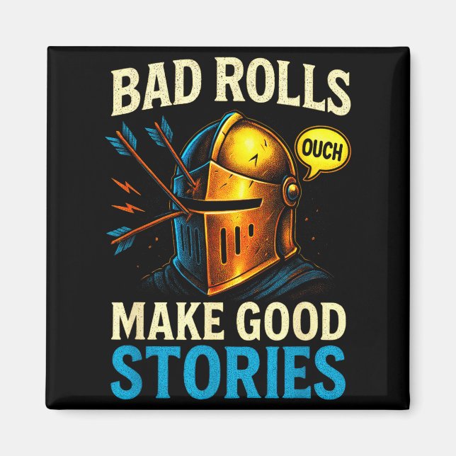 Bad Rolls Make Good Stories - Rpg Gaming Fun  Magnet (Front)