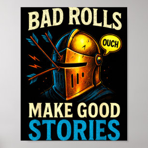 Bad Rolls Make Good Stories - Rpg Gaming Fun  Poster