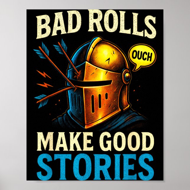 Bad Rolls Make Good Stories - Rpg Gaming Fun  Poster (Front)