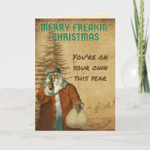 Bad Santa Merry Freakin' Christmas Card
