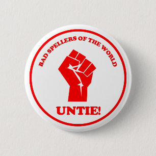 Bad spellers of the world unite seal 6 cm round badge