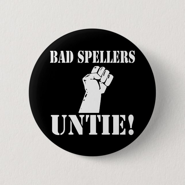 Bad Spellers UNTIE!! 6 Cm Round Badge (Front)